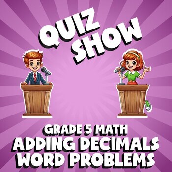 Adding Decimals Word Problems QUIZ SHOW Math Game - No Prep Grade 5 Review