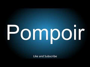 How to correctly pronounce - Pompoir.