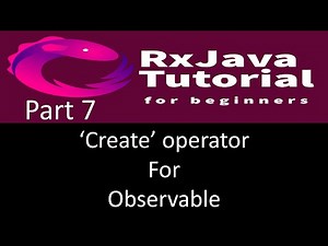 Create operator to create observable. RxJava tutorial part 7.