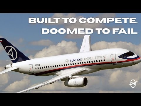 Sukhoi Superjet 100 – Russia’s Dream That Failed