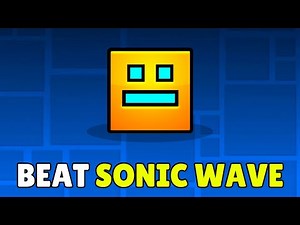 How To Beat Sonic Wave In Geometry Dash EASY! (2026) - Full Guide