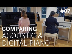 Let's hear and talk the difference - Ep. #07 | Comparing Acoustic & Digital Piano