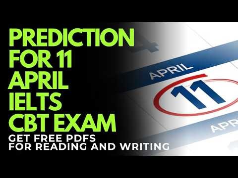 11 APIRL 2026 IELTS EXAM PREDICTION | APRIL IELTS EXAM | IELTS PREDICTION | IDP & BC