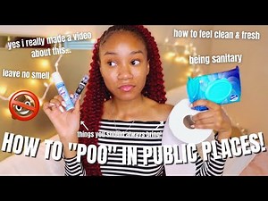 How To POOP in Public Places...THE RIGHT WAY!
