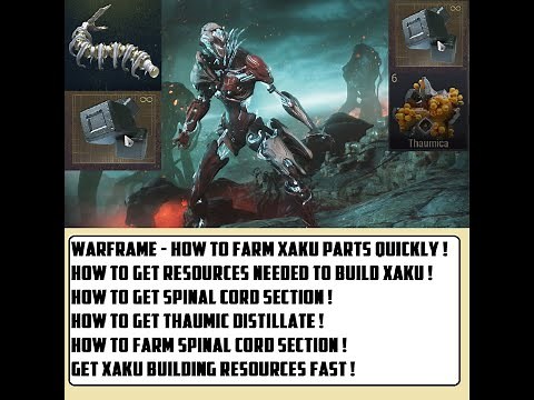 Warframe - How To Farm Xaku Parts And Resources Quickly ! How To Get Spinal Core Section !