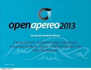 Multifactor Authentication in CAS and Shib (Apereo 2013)