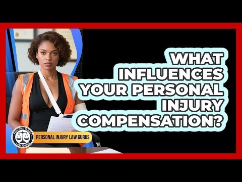 What Influences Your Personal Injury Compensation?