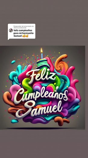 Feliz Cumpleaños Samuel: Mensajes y Canciones Especiales