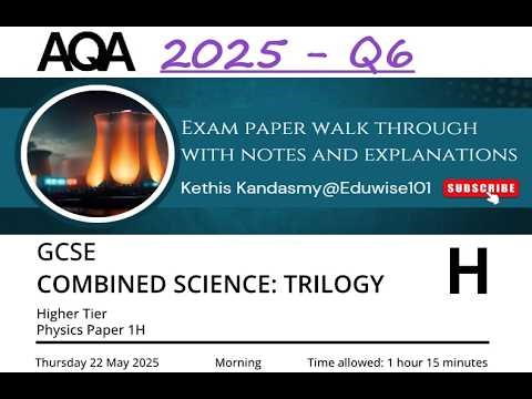 AQA GCSE (2025) Combined Science Physics Paper 1 Higher Tier Q6: Walkthrough Particle Model Matter