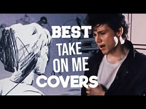 What Are The TOP 3 COVER Versions of TAKE ON ME by A-HA?