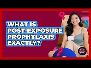 What Is Post-Exposure Prophylaxis Exactly?