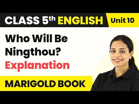 Class 5 English Unit 10 | Who Will Be Ningthou? Explanation | Class 5 English