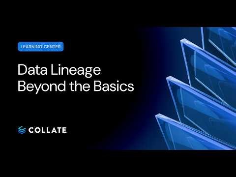 Data Lineage Beyond the Basics: What to Know and What to Do