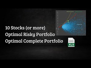 10 (or more) Stocks Markowitz Optimization and optimal complete portfolio | Excel