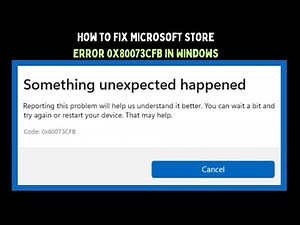 How to Fix Microsoft Store Error 0x80073CFB in Windows 11