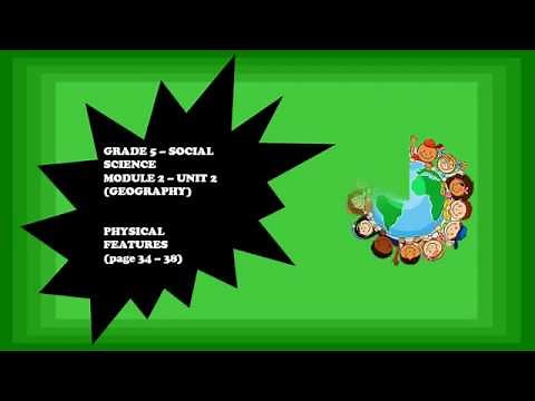 GRADE 5 || MODULE 2 || Unit 2|| ( Geography) PHYSICAL FEATURES