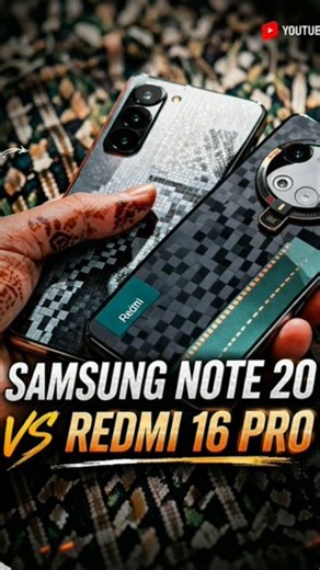 Samsung Galaxy note 20 vs Redmi 16 pro