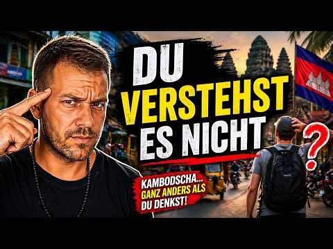 Du bist NICHT in Kambodscha angekommen… auch wenn du das denkst