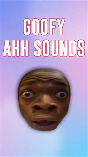 goofy ahh sound effects