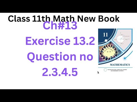 JClass 11th Math New Book Exercise 13.2 Question no 2.3.4.5 part .11Th Class math 11th PTB