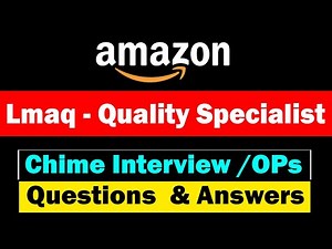 Amazon Chime Interview | Quality Specialist Lmaq Ops Round Questions And Answers