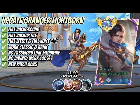 UPDATE Script Skin Granger Lightborn - Overrider No Password | Full Effect Voice | Patch Terbaru