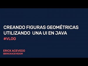 Creando figuras geométricas utilizando una interfaz gráfica en Java