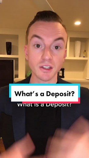 Understanding Real Estate Deposits