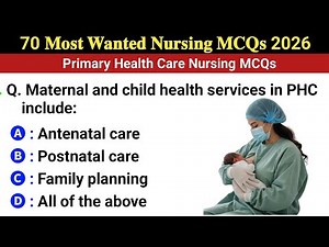 Top 70 Nursing MCQs 2026 | Primary Health Care Nursing MCQs | Maternal & Child Health care MCQs
