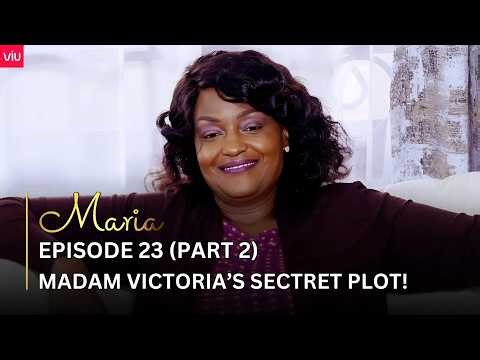 VIUSASA: MARIA EPISODE 23 (PART 2)