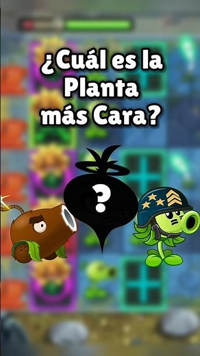 La Planta más Cara con Mayor Inflación en PvZ 2
