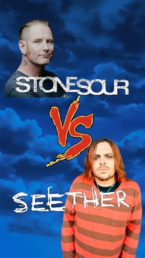 Stone Sour VS Seether