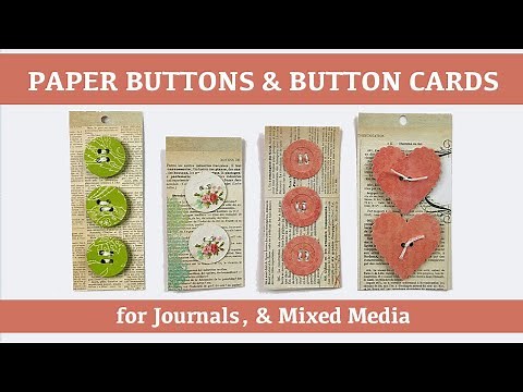 DIY Paper Buttons & Paper Button Cards for Journals & Mixed Media | DIY Paper Buttons for Craft