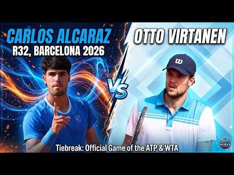 Live: Carlos Alcaraz Vs Otto Virtanen - Barcelona 2026 ATP 500 Preview - R32 - Official game ATP
