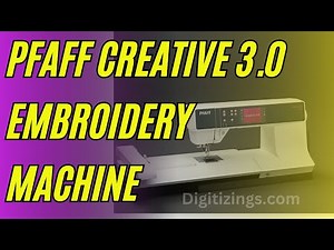 Pfaff Creative 3 0 Embroidery Machine |Review , Featurs & Price