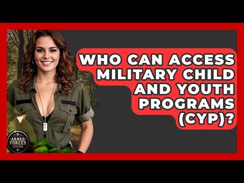 Who Can Access Military Child And Youth Programs (CYP)? - Armed Forces Insider