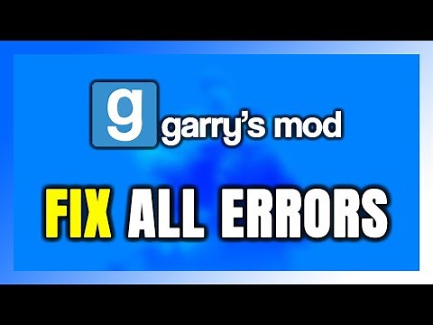 How to FIX Garry's mod All Errors