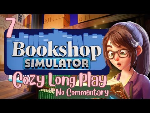 Relaxing Bookshop Simulator Longplay | Cozy No Commentary Gameplay (Part 7)