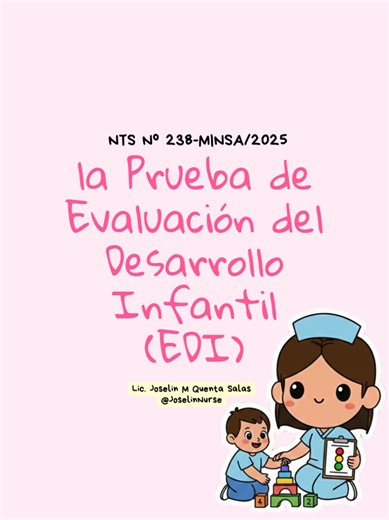 El Manual de Aplicación de la Prueba de Evaluación del Desarrollo Infantil (EDI) en Perú ha cobrado gran relevancia recientemente debido a su integración oficial en los servicios de Control de Crecimiento y Desarrollo (CRED) del Ministerio de Salud (MINSA).#enfermeria #nurse #2026 #joselinnurse #cred