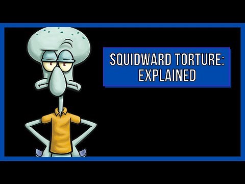 Squidward Torture: Explained