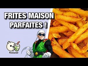 Voilà comment faire des frites parfaites ! Perfect French Fries Recipe !