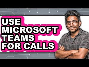 How to Use Microsoft Teams for Calls - Step by Step