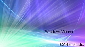 【开箱】Windows Vienna安装和体验