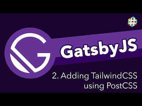 GatsbyJS Quick Guide - Adding Tailwind CSS using PostCSS