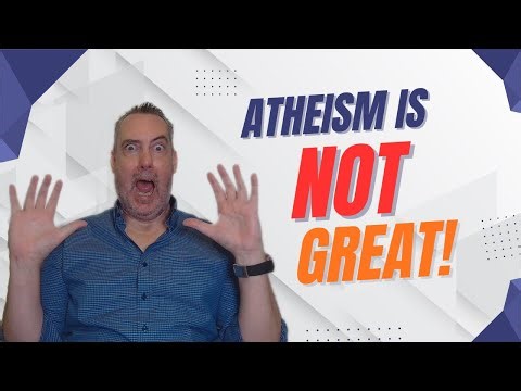 Atheism is NOT Great!