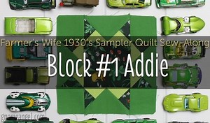 Addie is Block 1 of Farmer's Wife 1930's Sampler Quilt
