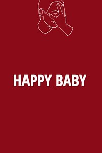 Stream Happy Baby (2016): Find it on Netflix, Prime Video, Hulu & more