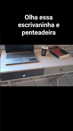 Penteadeira e Escrivaninha