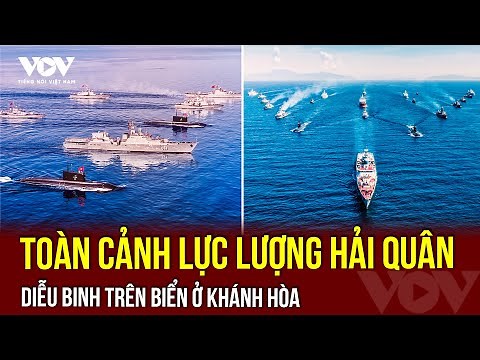 Toàn cảnh Lực lượng Hải quân diễu binh trên biển ở Khánh Hòa | VOV