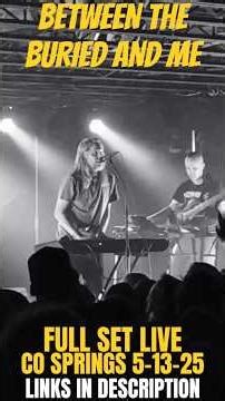 Between The Buried And Me (Full Set Link - The Black Sheep, Colorado Springs CO, May 13th 2025)